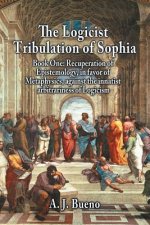 Logicist Tribulation of Sophia - Book One