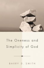 Oneness and Simplicity of God