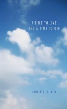Time to Live and a Time to Die