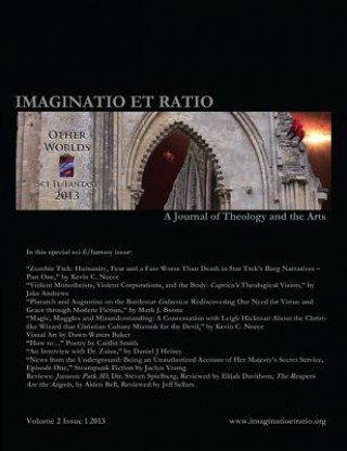 Imaginatio Et Ratio: A Journal of Theology and the Arts, Volume 2, Issue 1 2013