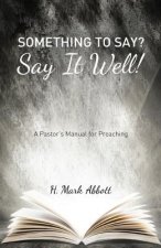 Something to Say? Say It Well!