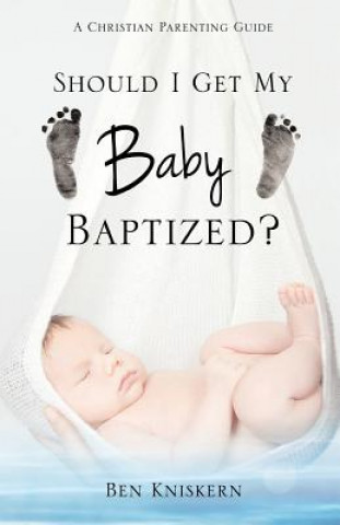 Should I Get My Baby Baptized?