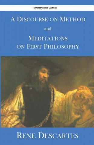 Discourse on Method and Meditations on First Philosophy