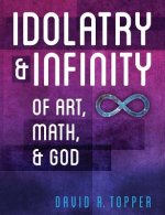 Idolatry and Infinity