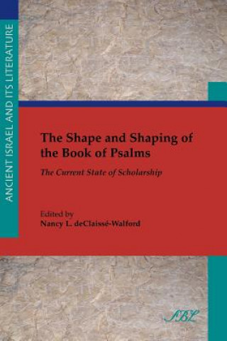 Shape and Shaping of the Book of Psalms