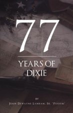 77 Years of Dixie