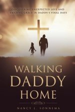 Walking Daddy Home