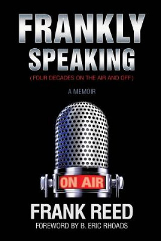 Frankly Speaking... Four Decades on the Air and Off a Memoir
