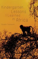 Kindergarten Lessons I Learned in Africa