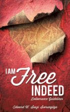 I Am Free Indeed