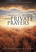 Insights, Secrets, and Private Prayers
