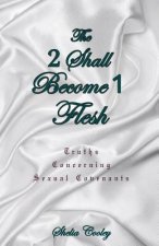 2 Shall Become 1 Flesh