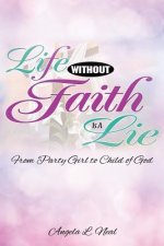 Life Without Faith Is a Lie