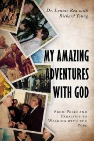 My Amazing Adventures with God