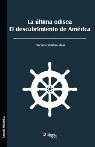 Ultima Odisea. El Descubrimiento de America