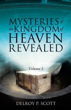 Mysteries of the Kingdom of Heaven Revealed