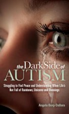 Dark Side of Autism