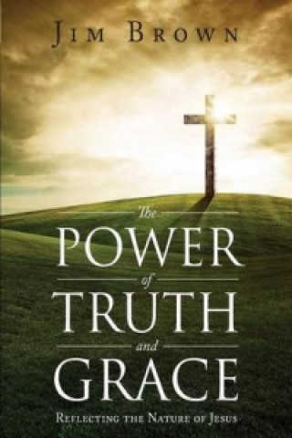 Power of Truth and Grace