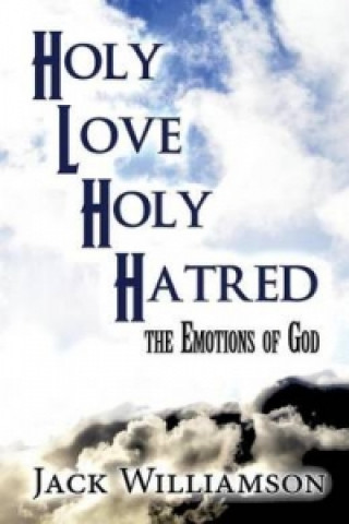 Holy Love Divine Hatred