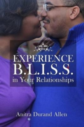 Experience B.L.I.S.S. in Your Relationships