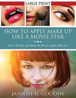 How to Apply Make Up Like in the Movies
