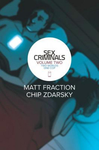 Sex Criminals Volume 2: Two Worlds, One Cop