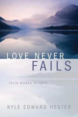 Love Never Fails