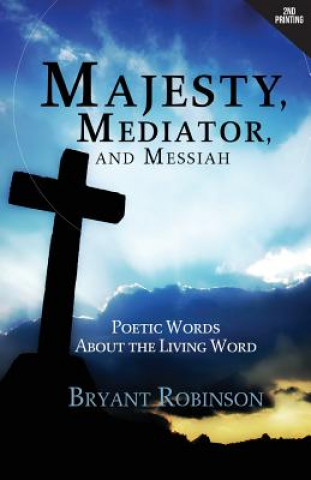 Majesty, Mediator, and Messiah