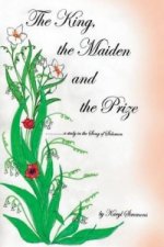 King, the Maiden, and the Prize