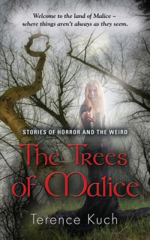 Trees of Malice