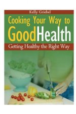 Cooking Your Way to Good Health