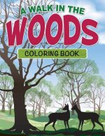 Walk in the Woods Coloring Book