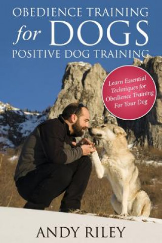 Obedience Training for Dogs (Andy Riley)(Puha kötésű)