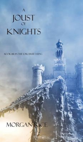 Joust of Knights (Book #16 in the Sorcerer's Ring)