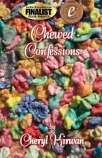 Chewed Confessions