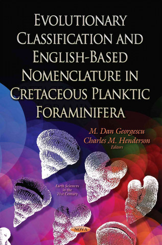 Evolutionary Classification & English-Based Nomenclature in Cretaceous Planktic Foraminifera
