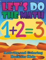 Let's Do the Math Activity and Coloring Book for Kids