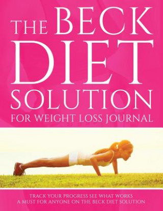 Beck Diet Solution for Weight Loss Journal (Speedy Publishing LLC)()