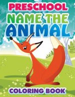 Preschool Name the Animal Coloring Book