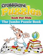 Crossword Puzzle Book for Kids (the Jumbo Puzzle Book)