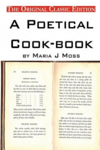 Poetical Cook-Book, by Maria J Moss - The Original Classic Edition
