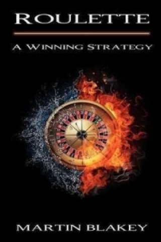 Roulette - A Winning Strategy