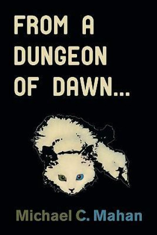 From a Dungeon of Dawn...