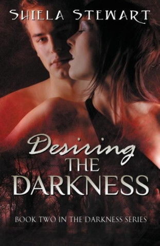 Desiring the Darkness