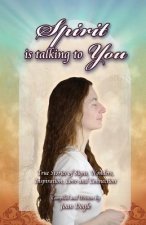 Spirit Is Talking to You