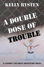 Double Dose of Trouble