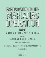 Participation in the Marianas Operation Volume I