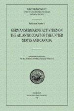 German Submarine Activities on the Atlantic Coast of the United States and Canada