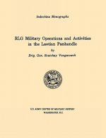 RLG Military Operations and Activities in the Laotian Panhandle (U.S. Army Center for Military History Indochina Monograph Series)