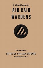 Handbook for Air Raid Wardens (1941)